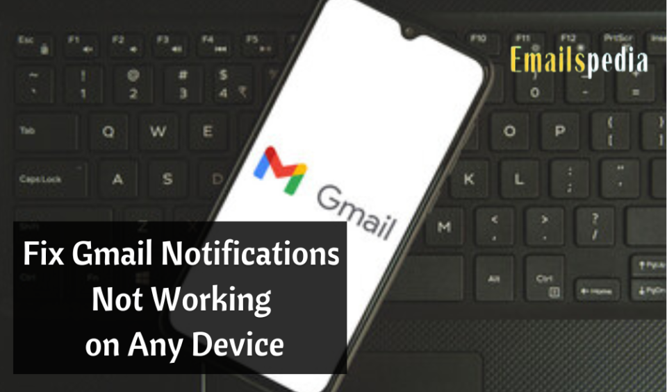 Gmail Notifications Not Working