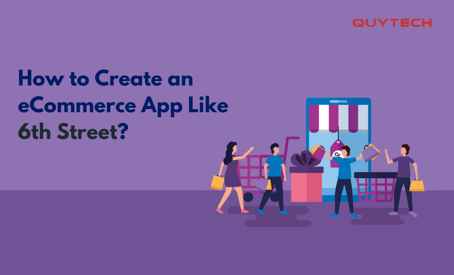 How to Create an eCommerce App Like 6th Street