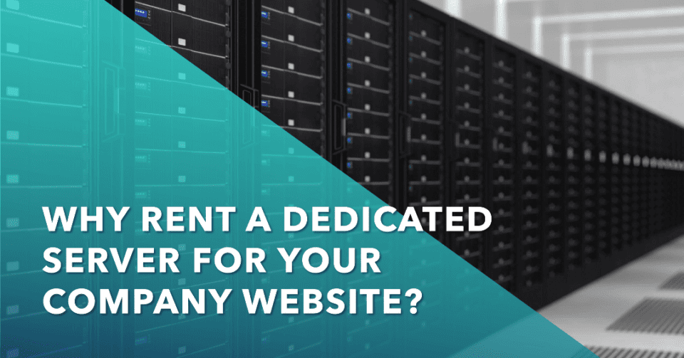 Why rent a dedicated server for your company website?