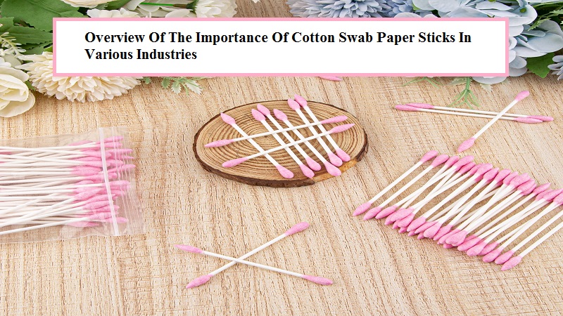 Cotton swab paper sticks