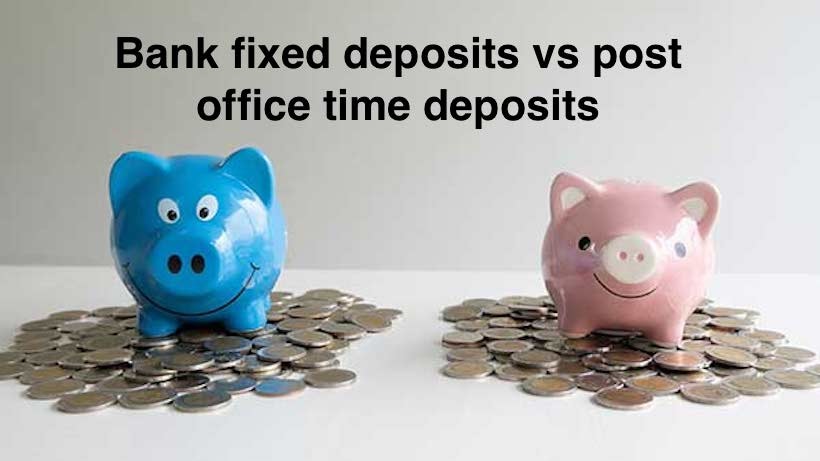 Post Office FDs & Bank FDs