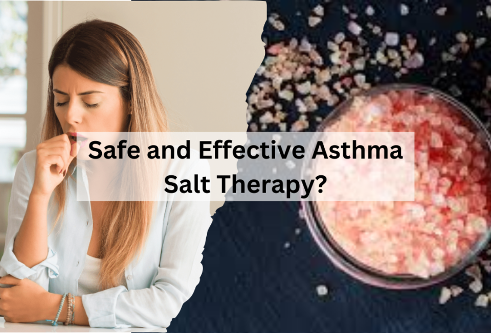 Safe and Effective Asthma Salt Therapy