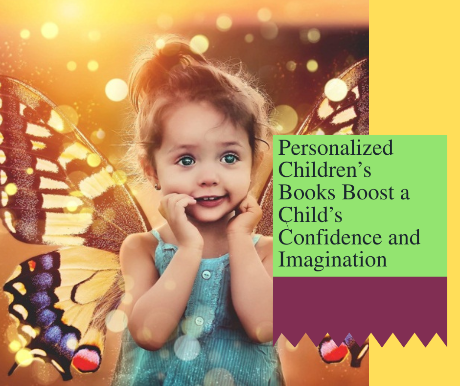 How Personalized Children’s Books Boost a Child’s Confidence and Imagination